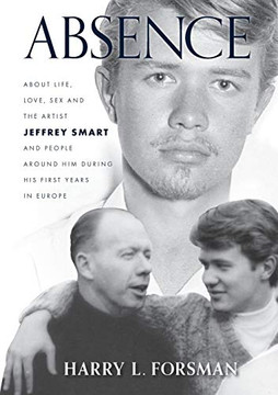 Absence: Life With Jeffrey Smart During His First Years In Europe