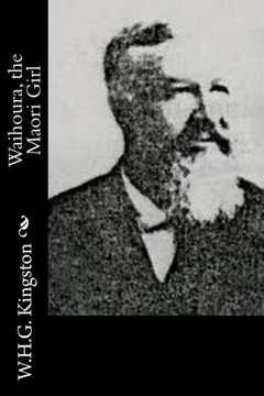 Waihoura, the Maori Girl : 9781514636909