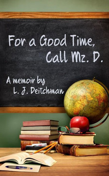 For A Good Time, Call Mz. D.: A Memoir