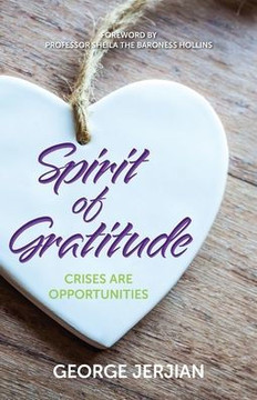 Spirit Of Gratitude : Crises Are Opportunities