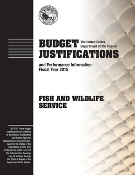 Budget Justifications and Performance Information Fiscal Year 2015: Fish and Wildlife Service