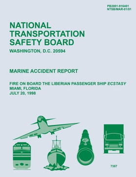 Marine Accident Report: Fire on Board the Liberian Passenger Report Ecstasy Miami, Florida July 20, 1998