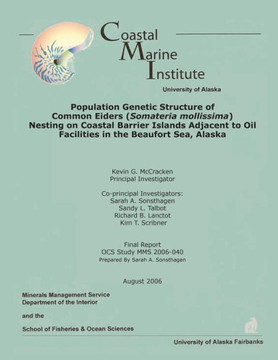 Population Genetic Structure of Common Eiders (Somateria mollissima) Nesting on Coastal Barrier Islands Adjacent to Oil Facilities in the Beaufort Sea