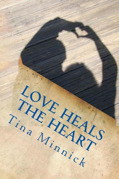 Love Heals the Heart : 9781514726020