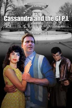 Cassandra and the GI P.I. Volume 2: A Dupont Circle Mystery