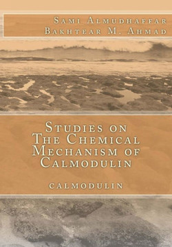 Studies on The Chemical Mechanism of Calmodulin: calmodulin