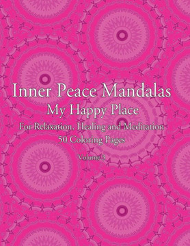 Inner Peace Mandalas - My Happy Place - For Relaxation, Healing and Meditation, 50 Coloring Pages: Coloring Book for Relaxation and Healing: helps red