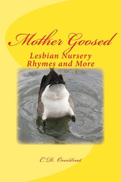 Mother Goosed: Lesbian Nursery Rhymes and More