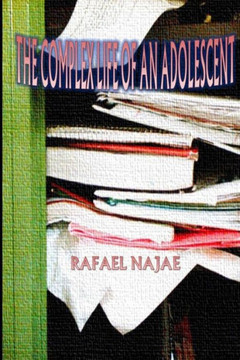 The complex life of an adolescent The complex life of an adolescent