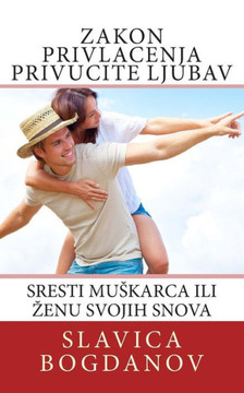 Zakon Privlacenja Privucite Ljubav Zakon Privlacenja Privucite Ljubav