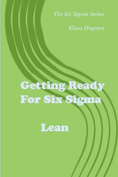 Getting Ready for Six Sigma / Lean