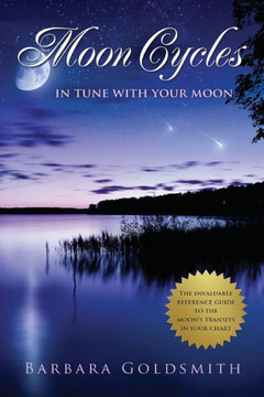Moon Cycles: Get In Tune With Your Moon Moon Cycles: Get In Tune With Your Moon