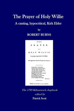 The Prayer of Holy Willie: A canting, hypocritical, Kirk Elder