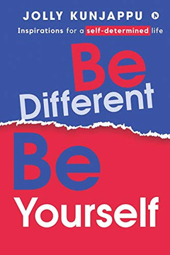 Be Different, Be Yourself: Inspirations for a self-determined life