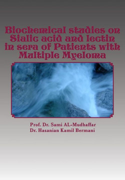 Biochemical studies on Sialic acid and lectin in sera of Patients with Multiple Myeloma: Multple Myeloma
