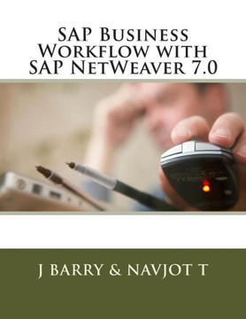 SAP Business Workflow with SAP NetWeaver 7.0