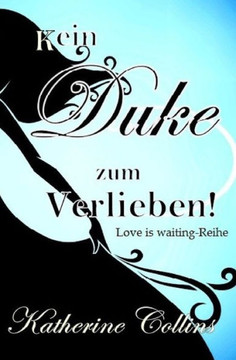 Kein Duke zum Verlieben: Love is waiting