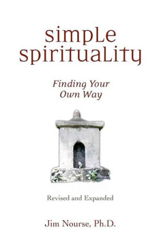 Simple Spirituality: Finding Your Own Way
