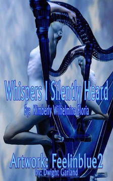 Whispers I Silently Heard: A Lifetime of Poetry