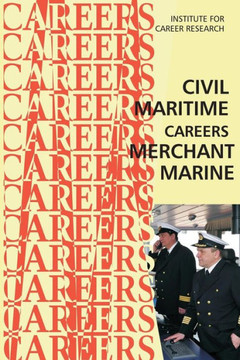 Civil Maritime Careers: Merchant Marine Civil Maritime Careers: Merchant Marine