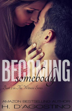Becoming Somebody (The Witness Series)