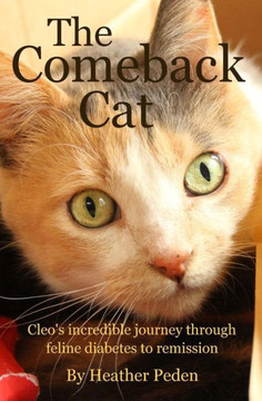 The Comeback Cat: Cleo'S Incredible Journey Through Feline Diabetes To Remission
