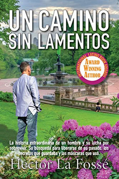 Un Camino Sin Lamentos (Spanish Edition)