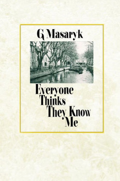 Everyone Thinks They Know Me