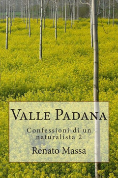 Valle Padana: Confessioni di un naturalista 2