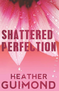 Shattered Perfection Shattered Perfection
