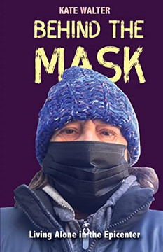 Behind the Mask: Living Alone in the Epicenter