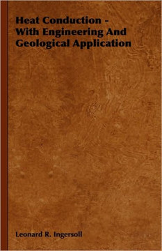 Heat Conduction - With Engineering And Geological Application