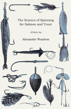 The Science of Spinning for Salmon and Trout