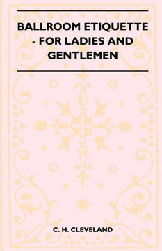 Ballroom Etiquette - For Ladies And Gentlemen