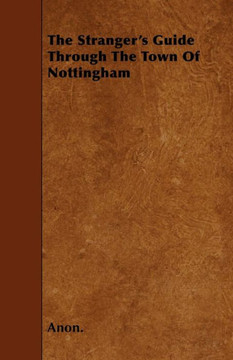 The Stranger's Guide Through the Town of Nottingham