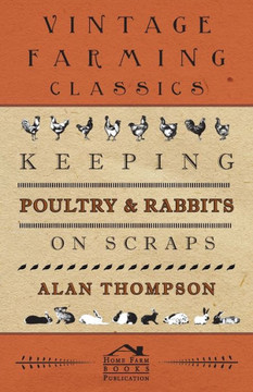 Keeping Poultry and Rabbits on Scraps - 9781445512310 Keeping Poultry and Rabbits on Scraps - 9781445512310