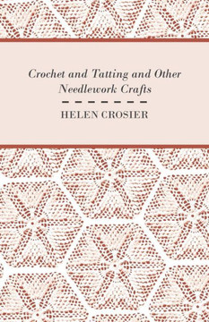 Crochet And Tatting And Other Needlework Crafts
