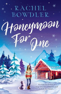 Honeymoon for One: the perfectly feel good holiday romance to curl up with this winter