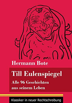 Till Eulenspiegel: Alle 96 Geschichten aus seinem Leben (Band 6, Klassiker in neuer Rechtschreibung) (German Edition) - Paperback