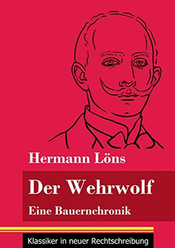 Der Wehrwolf: Eine Bauernchronik (Band 57, Klassiker in neuer Rechtschreibung) (German Edition) - Paperback Der Wehrwolf: Eine Bauernchronik (Band 57, Klassiker in neuer Rechtschreibung) (German Edition) - Paperback