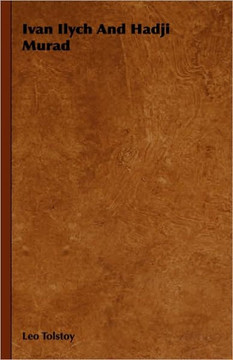 Ivan Ilych And Hadji Murad