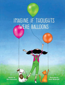 Imagine If Thoughts Were Balloons