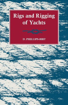 Rigs and Rigging of Yachts Rigs and Rigging of Yachts