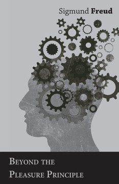 Beyond the Pleasure Principle - 9781447425977