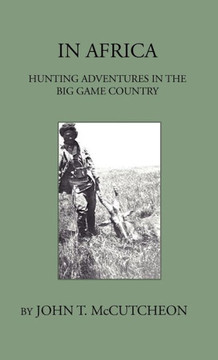 In Africa - Hunting Aventures In The Big Game Country