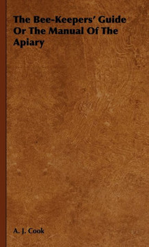 The Bee-Keepers' Guide Or The Manual Of The Apiary - 9781444643114
