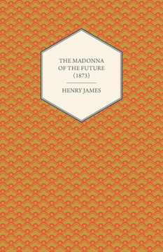 The Madonna of the Future (1873)