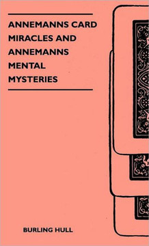 Annemanns Card Miracles And Annemanns Mental Mysteries - 9781446510742 Annemanns Card Miracles And Annemanns Mental Mysteries - 9781446510742