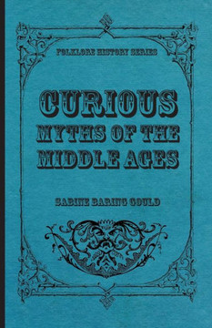 Curious Myths of the Middle Ages - 9781445553429