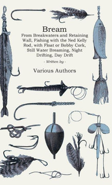 How to Catch Bream - By Twelve Different Methods - 9781446510704